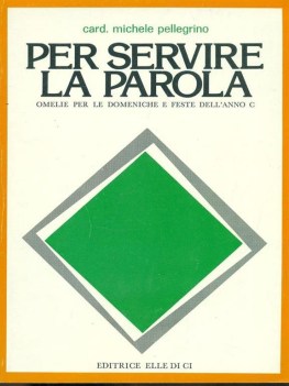 per servire la parola omelie per le domeniche e feste dell\'anno c