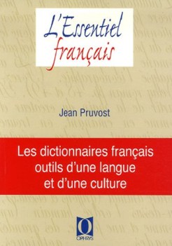 les dictionnaires francais outils d\'une langue et d\'une culture