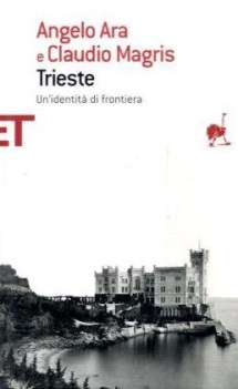 trieste un\'identita di frontiera