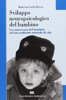 sviluppo neuropsicologico del bambino la conoscenza del bambino nel suo ambiente