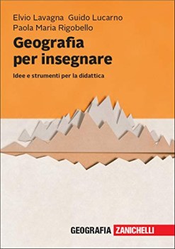 geografia per insegnare idee e strumenti per la didattica