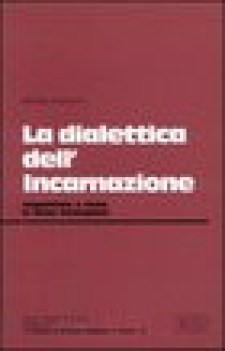 dialettica dell\'incarnazione