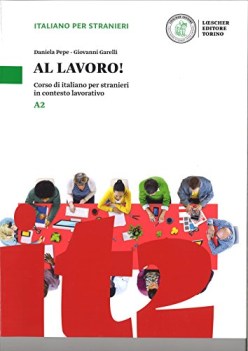 al lavoro A2 corso di italiano per stranieri in contesto lavorativo