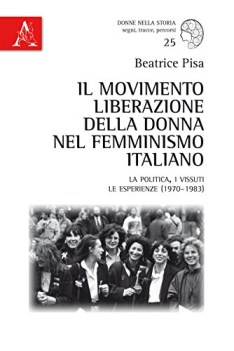 movimento liberazione della donna nel femminismo italiano la polit