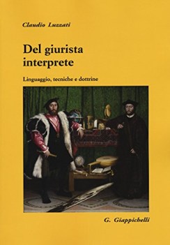 del giurista interprete linguaggio tecniche e dottrine