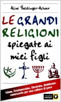 grandi religioni spiegate ai miei figli islam cristianesimo ebra