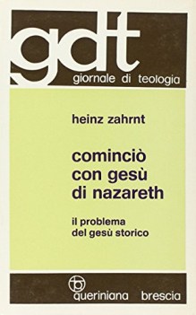 comincio con gesu di nazareth il problema del gesu storico