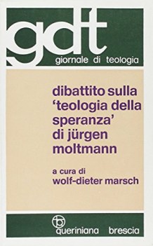 dibattito sulla teologia della speranza di jurgen moltmann