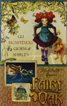 incantevoli giorni di shirley fairy oak