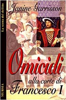 omicidi alla corte di francesco i