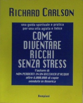 come diventare ricchi senza stress