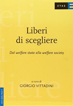 liberi di scegliere dal welfare state al welfare mix