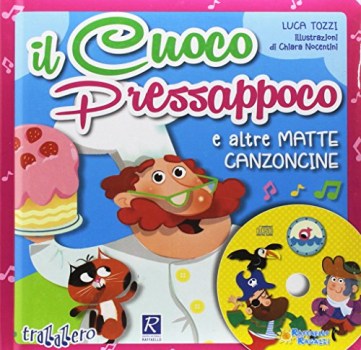 cuoco pressappoco e altre matte canzoncine + cd