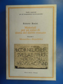 materiali per un corso di storia del diritto romano vol 1 monarchia e repubblica