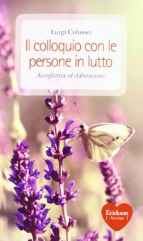 colloquio con le persone in lutto accoglienza ed elaborazione