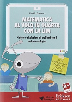 matematica al volo in quarta con la lim (SOLO CD ROM)