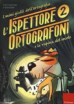 ispettore ortografoni 2 la rapina del secolo i mini gialli dellort