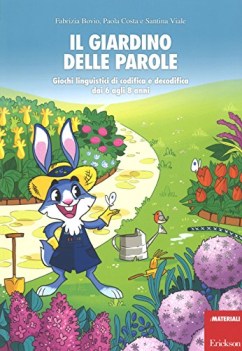 giardino delle parole giochi linguistici di codifica e decodifica 6-8 anni