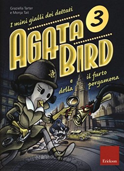 agata bird e il furto della pergamena i minigialli dei dettati 3