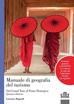 manuale di geografia del turismo dal grand tour al piano strategico