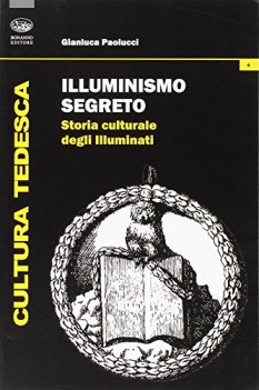 illuminismo segreto storia culturale degli illuminati