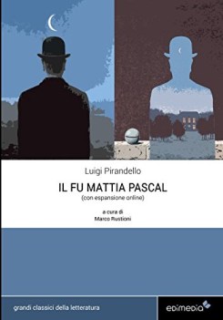 fu mattia pascal con esp. online (rustioni cur.)