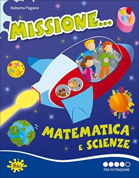 missione matematica e scienze 5 per potenziare