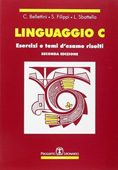 linguaggio c esercizi e temi d\'esame risolti