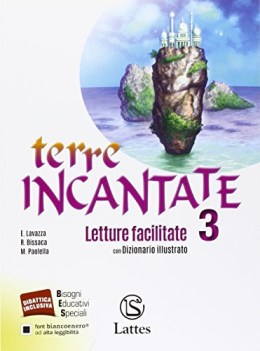 terre incantate letture facilitate 3 con dizionario illustrato per st