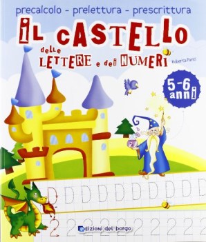 castello delle lettere e dei numeri ediz illustrata