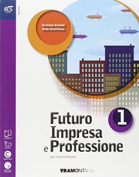 futuro impresa e professioni 1 (2t) diritto,economia,finanze