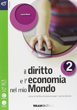 diritto e l\'economia nel mio mondo 2 diritto,economia,finanze