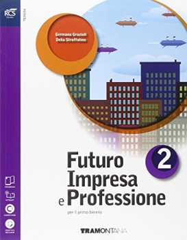 futuro impresa e professioni 2 +eb (2t) diritto,economia,finanze