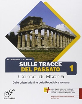 sulle tracce del passato 1 +eb storia biennio lic e 1 mg