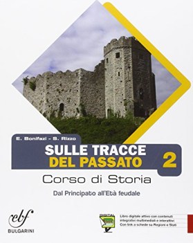 sulle tracce del passato 2 +eb storia biennio lic e 1 mg