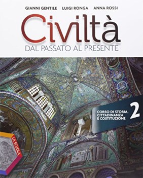 civilta dal passato al presente 2+eb+dvd storia biennio lic e 1 mg