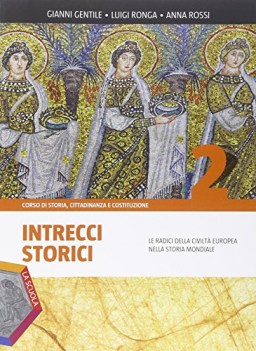 intrecci storici 2 +eb storia biennio lic e 1 mg