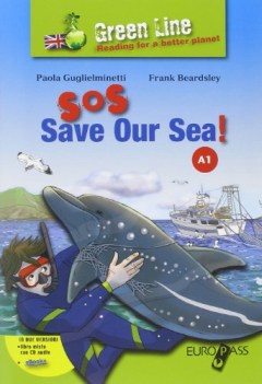 sos, save our sea! +cd inglese, antol.e lett.