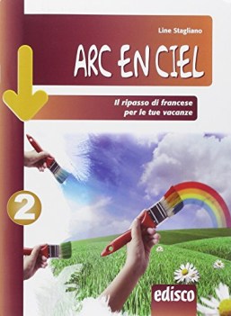 arc en ciel, ripasso di francese 2 libri vacanze