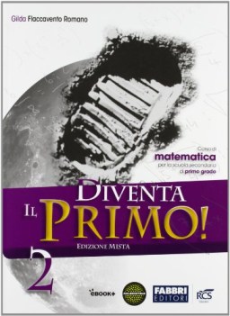 diventa il primo! 2 (2t) +eb matematica sc.media