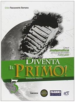 diventa il primo! 3 (2t) +eb matematica sc.media