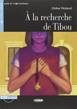 a la recherche de tibou +cd francese, antol.e lett.