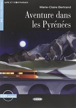 aventure dans les pyrenees +cd francese, antol.e lett.