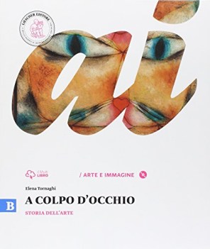 a colpo d\'occhio b +dvd educazione artistica