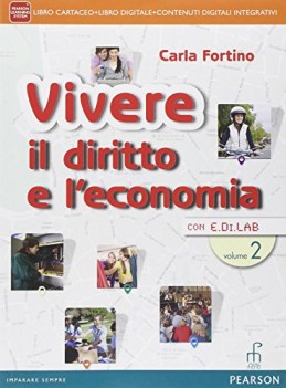 vivere il diritto e l\'economia 2 +eb diritto,economia,finanze