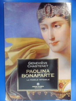 Paolina Bonaparte fedele infedele (Libro non cd)