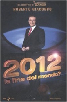 2012 la fine del mondo?