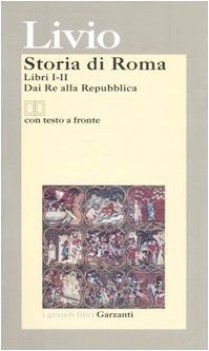 storia di roma (dai re alla repubblica) libri I-II (TF latino)