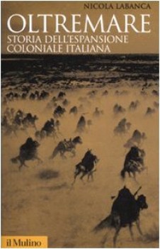 oltremare storia dell\'espansione coloniale in italia