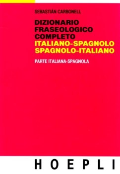 dizionario fraseologico ital.-spagn./spag.-ital. parte ital.-spagn.